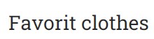 Favorit clothes Favorit clothes