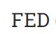 FED FED