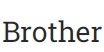 Brother Brother