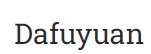 Dafuyuan Dafuyuan